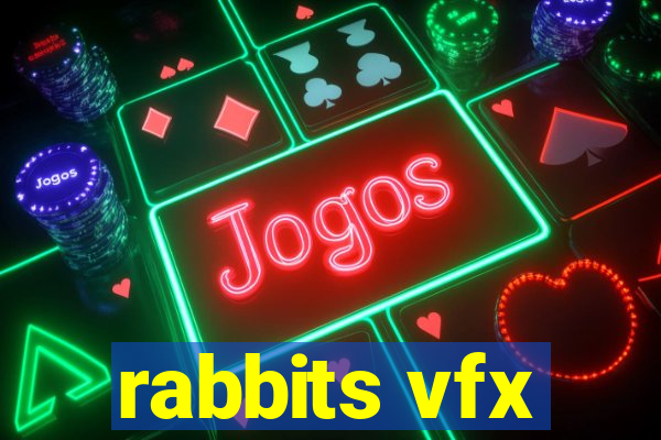 rabbits vfx